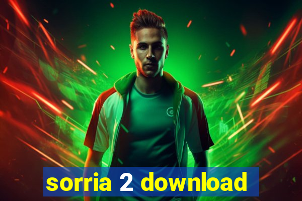 sorria 2 download